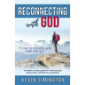 Reconnecting With God: 12 Steps To Revitalise Your Walk With God