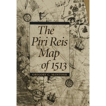 The Piri Reis Map of 1513