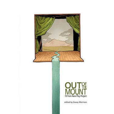 Out of the Mount: 19 from New Play Project