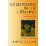 Christology in the Making: A New Testament Inquiry into the Origins of the Doctrine of the Incarnation