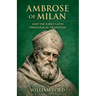 Ambrose of Milan and the Early Latin Theological Tradition