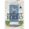 Not My Hero