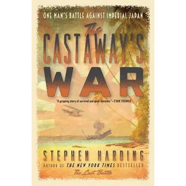 Castaway's War: One Man's Battle Against Imperial Japan