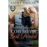 Her Billionaire Cowboy's Best Friend: A Galloway Sons Farm Novel (A Fair Creek Romance, Book 3)