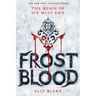 Frostblood: Fire Magic, Deadly Games, and Rebellion in Your Next Romantasy Obsession!