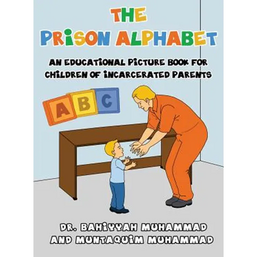The Prison Alphabet: An Educational Picture Book for Children of Incarcerated Parents