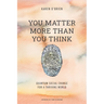 You Matter More Than You Think: Quantum Social Change for a Thriving World