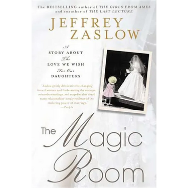 The Magic Room: A Story About the Love We Wish for Our Daughters