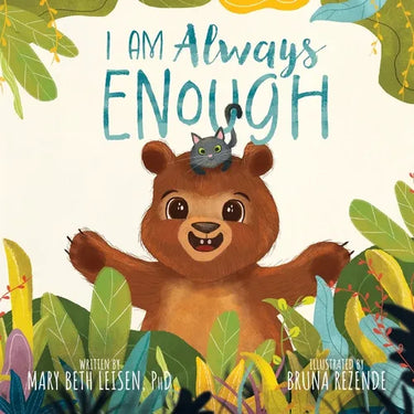 I Am Always Enough: A Social-Emotional Learning Story to Build Resilience, Confidence, and Self-Efficacy