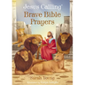 Jesus Calling Brave Bible Prayers