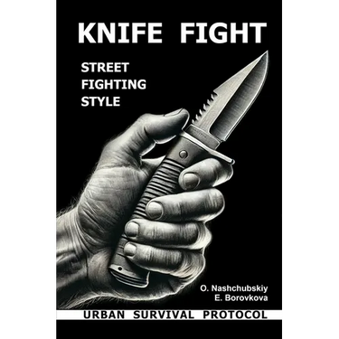 Knife fight. Street fighting style. Urban survival protocol.
