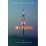 To The Cove; The Beginning