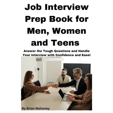 Job Interview Prep Book for Men, Women and Teens