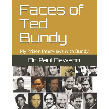 Faces of Ted Bundy: My Prison Interviews with Bundy