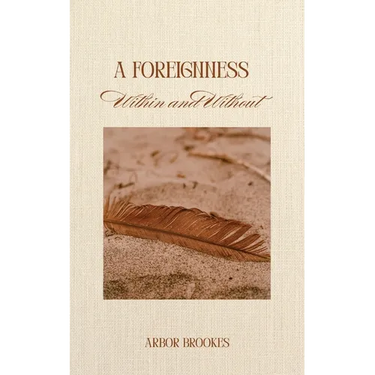 A Foreignness, Within and Without