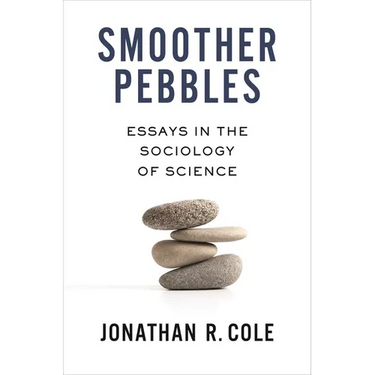 Smoother Pebbles: Essays in the Sociology of Science
