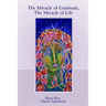 The Miracle of Gratitude, The Miracle of Life