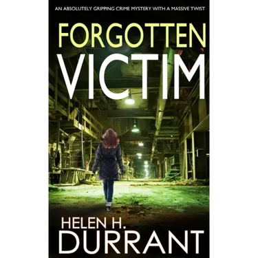 FORGOTTEN VICTIM an absolutely gripping crime mystery with a massive twist