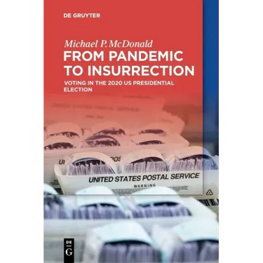 From Pandemic to Insurrection: Voting in the 2020 Us Presidential Election