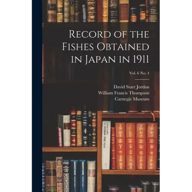 Record of the Fishes Obtained in Japan in 1911; vol. 6 no. 4