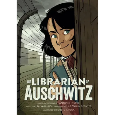 The Librarian of Auschwitz: The Graphic Novel