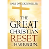 The Great Christian Reset: ...Has Begun
