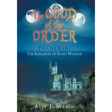 The Good of the Order: Falaeria: The Kingdom of Seven Worlds
