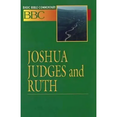 Basic Bible Commentary Joshua, Judges and Ruth