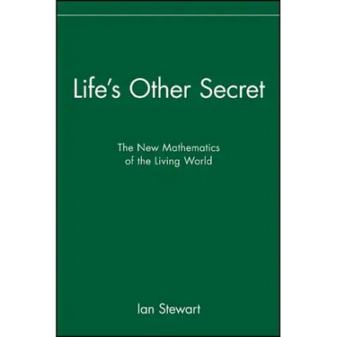 Life's Other Secret: The New Mathematics of the Living World