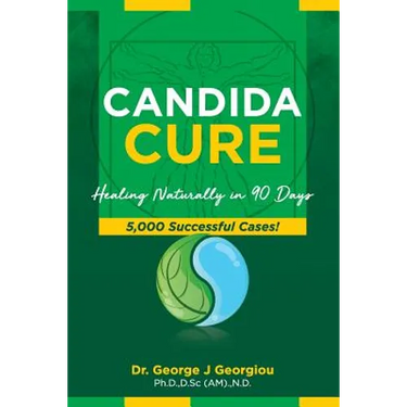 Candida Cure: Healing Naturally in 90 Days. 5,000 Successful Cases!