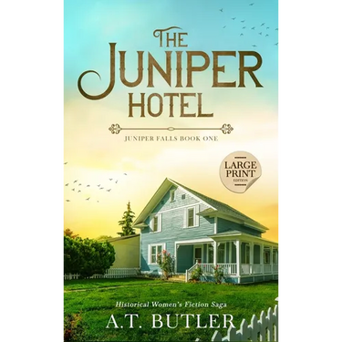 The Juniper Hotel: Historical Women's Fiction Saga Large Print