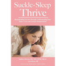 Suckle, Sleep, Thrive: Breastfeeding Success through Understanding Your Baby's Cues and Unique Temperament