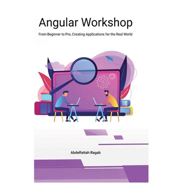 Angular Workshop: From Beginner to Pro, Creating Applications for the Real World