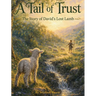 A Tail of Trust; The Story of David's Lost Lamb