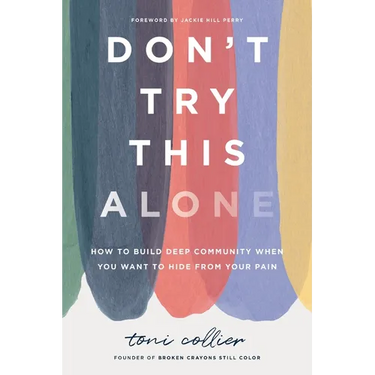 Don't Try This Alone: How to Build Deep Community When You Want to Hide from Your Pain