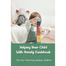 Helping Your Child With Anxiety Guidebook: Tips For Parenting Anxious Children: Parenting With Anxiety