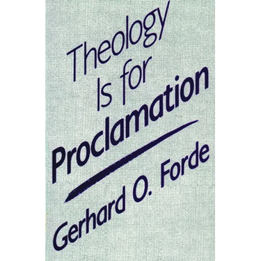 Theology Is for Proclamation