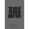 The Saga of the Outlaw Harry Tracy