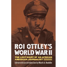 Roi Ottley's World War II: The Lost Diary of an African American Journalist