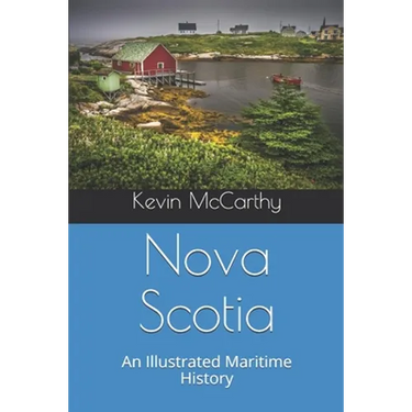 Nova Scotia: An Illustrated Maritime History