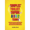 The Couples' Toolkit for Coping with ADHD As a Team: A Holistic Guide to Maintaining Focus, Impulse Control and Thriving with an ADHD Spouse