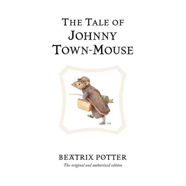 The Tale of Johnny Town-Mouse