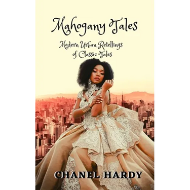 Mahogany Tales: Modern Urban Retellings of Classic Tales