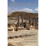 Beth Shean Studies: Aspects of Religion, History, Art, and Archaeology in Hellenistic and Roman Nysa-Scythopolis, Transactions, American Philosophical