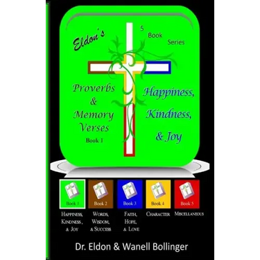 Eldon's Proverbs & Memory Verses: Happiness, Kindness, & Joy