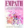 Empath: Survival and Healing Guide for Empaths and Highly Sensitive People to Shield Yourself from Negative Energies, Manage Y