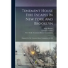 Tenement House Fire Escapes In New York And Brooklyn: Prepared For The Tenement House Commission Of 1900