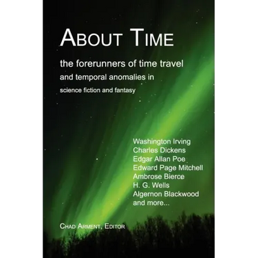 About Time: The Forerunners of Time Travel and Temporal Anomalies in Science Fiction and Fantasy