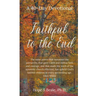Faithful to the End
