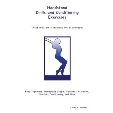 Handstand Drills and Conditioning Exercises